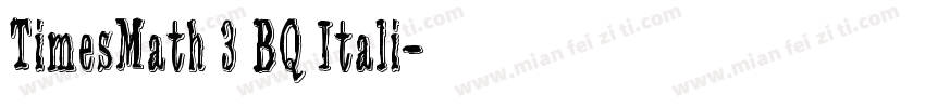 TimesMath 3 BQ Itali字体转换
